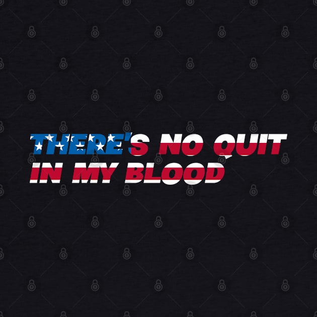 There's No Quit In My Blood - USA American Pride by Tesla